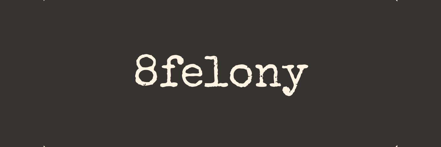 8felony